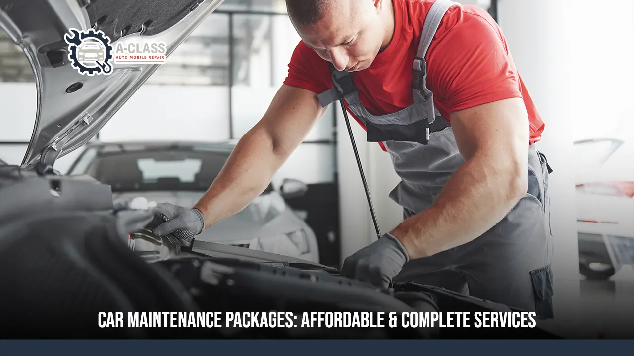Car Maintenance Packages: Affordable & Complete Services