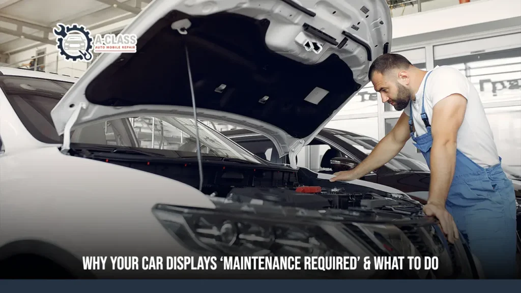 why does my car say maintenance required