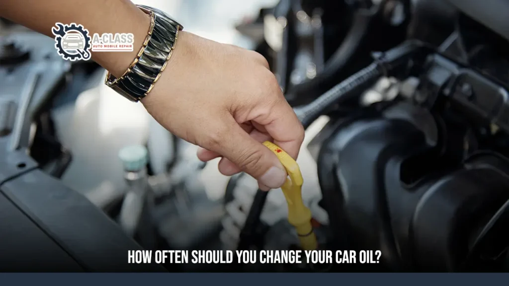 how often to change oil in car